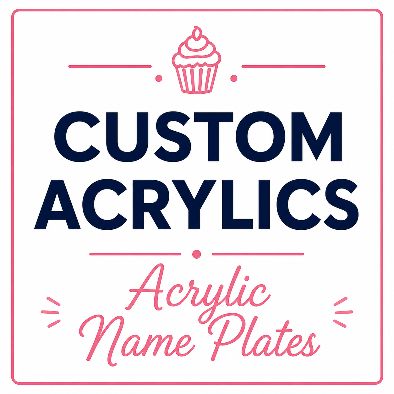 Acrylic Name Plates (For non-JustCakeIt! Products)